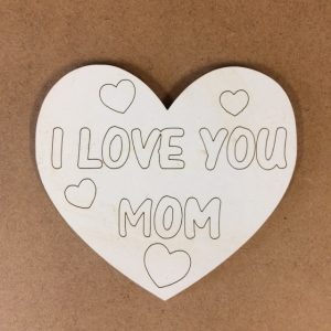 Engraved I love you Mom on Heart White Mdf (Pk of 5)